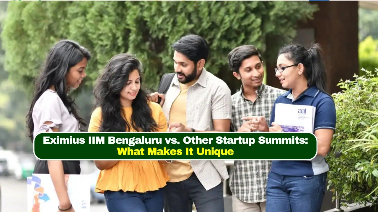 Eximius IIM Bengaluru vs Other Startup Summits