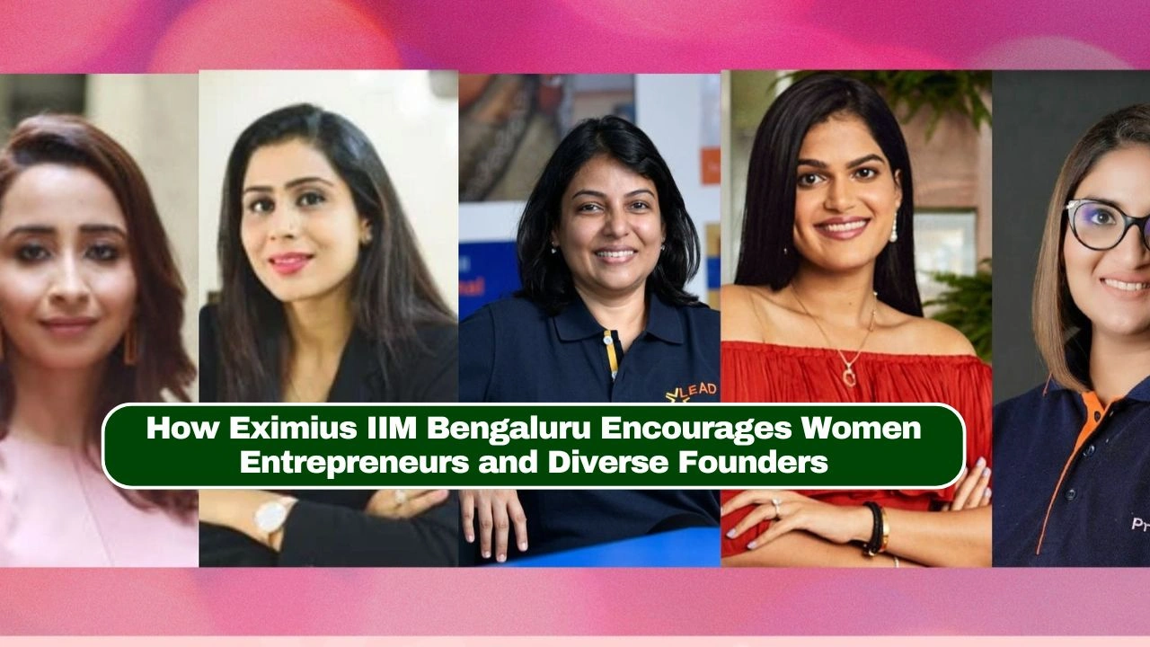 How Eximius IIM Bengaluru Encourages Women Entrepreneurs and Diverse Founders