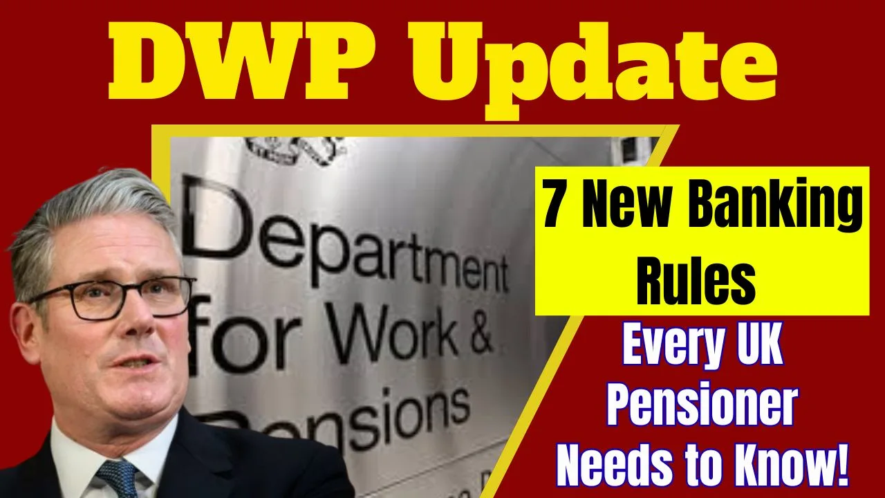 dwp-update-7-new-banking-rules